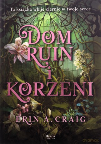Dom ruin i korzeni - Erin A.Craig [KSIĄŻKA]