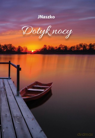 Dotyk nocy - JNaszko [KSIĄŻKA]