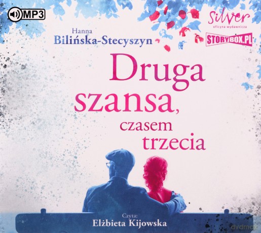 Druga szansa, czasem trzecia - Hanna Bilińska-Stecyszyn [AUDIOBOOK]