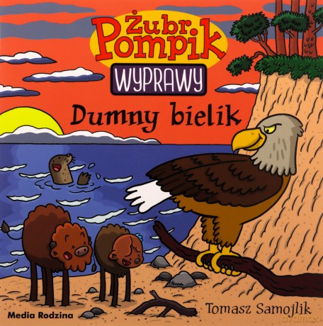 Dumny bielik. Żubr Pompik. Wyprawy - Tomasz Samojlik [KSIĄŻKA]