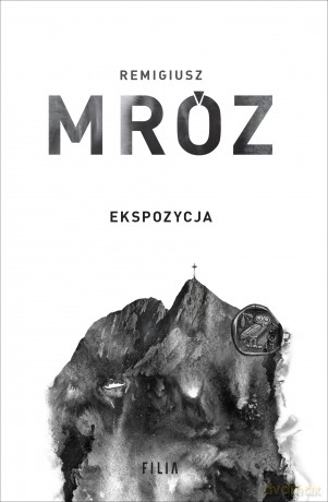 Ekspozycja. Komisarz Forst (Tom 1) - Remigiusz Mróz [KSIĄŻKA]