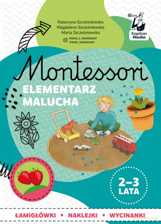 Elementarz malucha 2-3 lata. Montessori - Katarzyna Szcześniewska, Magdalena Szcześniewska, Marta Szcześniewska [KSIĄŻKA]