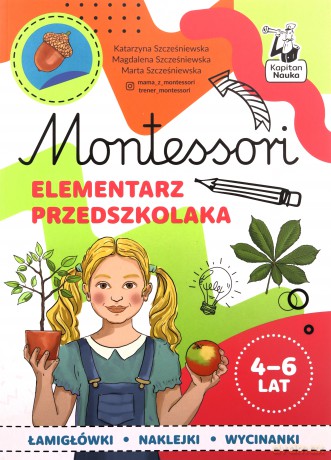 Elementarz przedszkolaka 4-6 lata. Montessori - Katarzyna Szcześniewska, Magdalena Szcześniewska, Marta Szcześniewska [KSIĄŻKA]