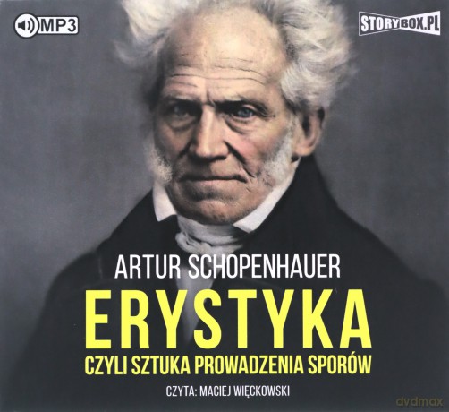 Erystyka, czyli sztuka prowadzenia sporów - Artur Schopenhauer [AUDIOBOOK]