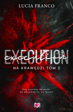 Execution. Na krawędzi (Tom 2) - Lucia Franco [KSIĄŻKA]
