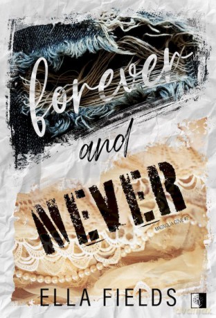 Forever and Never. Magnolia Cove (Tom 2) - Ella Fields [KSIĄŻKA]