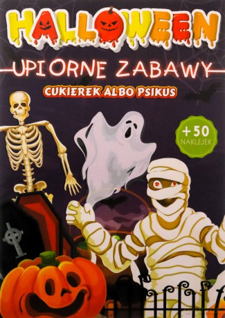 Halloween, upiorne zabawy. Cukierek albo psikus [KSIĄŻKA]