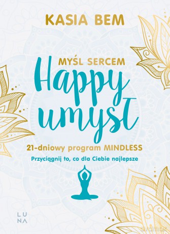 Happy umysł - Kasia Bem [KSIĄŻKA]
