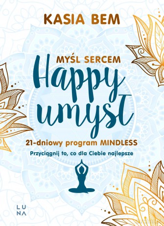 Happy umysł - Kasia Bem [KSIĄŻKA]