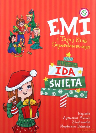 Idą święta. Emi i Tajny Klub Superdziewczyn (Tom 9) - Agnieszka Mielech [KSIĄŻKA]