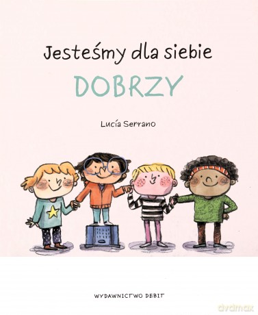 Jesteśmy dla siebie dobrzy - Lucía Serrano [KSIĄŻKA]