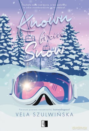 Known from Snow - Vela Szulwińska [KSIĄŻKA]