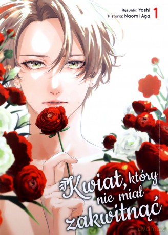 Kwiat, który nie miał zakwitnąć (Tom 1) - Yoshi, Naomi Aga [KOMIKS]