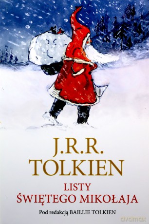 Listy Świętego Mikołaja - J.R.R. Tolkien [KSIĄŻKA]