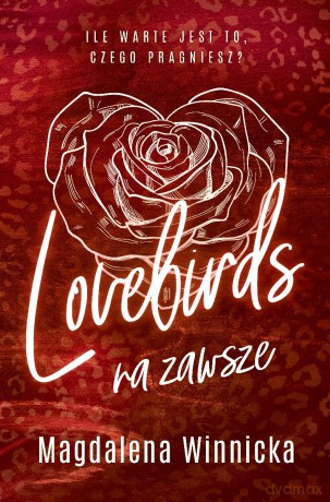 Lovebirds. Na zawsze (Tom 2) - Magdalena Winnicka [KSIĄŻKA]
