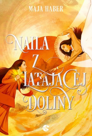 Naila z Latającej Doliny - Maja Haber [KSIĄŻKA]