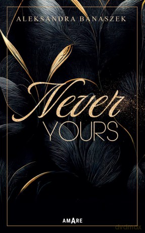 Never yours - Aleksandra Banaszek [KSIĄŻKA]