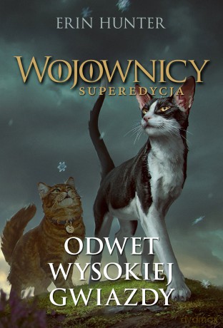 Odwet Wysokiej Gwiazdy. Wojownicy. Superedycja (Tom 4) - Erin Hunter [KSIĄŻKA]