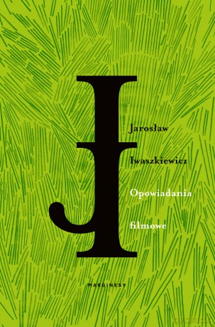 Opowiadania filmowe - Jarosław Iwaszkiewicz [KSIĄŻKA]