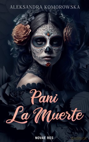 Pani La Muerte - Aleksandra Komorowska [KSIĄŻKA]