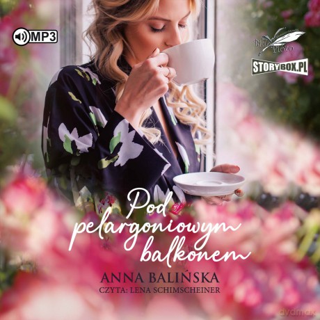 Pod pelargoniowym balkonem - Anna Balińska [AUDIOBOOK]