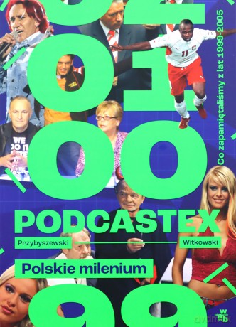 Podcastex. Polskie milenium - Mateusz Witkowski, Bartek Przybyszewski [KSIĄŻKA]