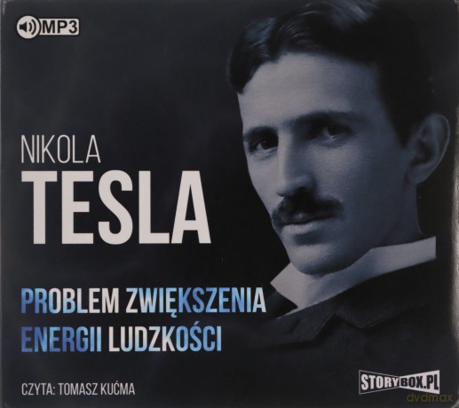 Problem zwiększenia energii ludzkości - Nikola Tesla [AUDIOBOOK]