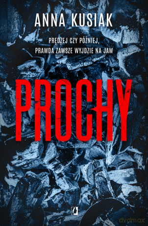 Prochy. Żywioły Podkarpacia (Tom 3) - Anna Kusiak [KSIĄŻKA]