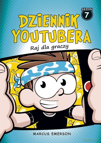 Raj dla graczy. Dziennik Youtubera (Tom 7) - Marcus Emerson [KSIĄŻKA]