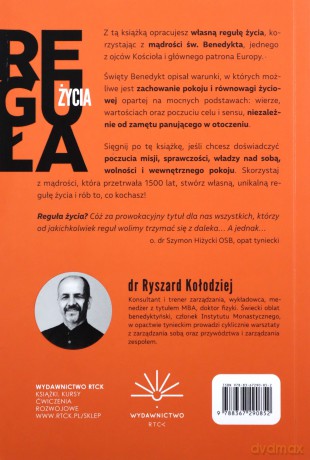 Reguła życia. Jak poukładać i pokochać swoje życie zgodnie z regułą - Ryszard Kołodziej [KSIĄŻKA]