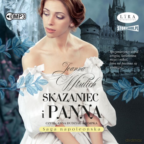 Skazaniec i panna. Saga napoleońska (Tom 3) - Joanna Wtulich [AUDIOBOOK]