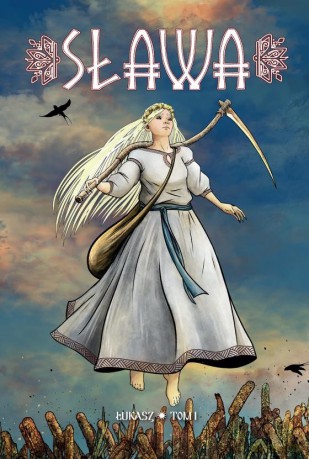 Sława. Opowieść słowiańska 1 - Łukasz Wnuczek [KOMIKS]