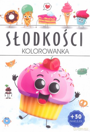 Słodkości. Kolorowanka [KSIĄŻKA]