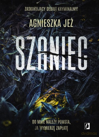 Szaniec - Agnieszka Jeż [KSIĄŻKA]