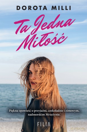 Ta jedna miłość - Dorota Milli [KSIĄŻKA]