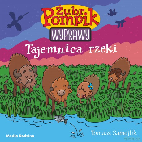 Tajemnica rzeki. Żubr Pompik. Wyprawy - Tomasz Samojlik [KSIĄŻKA]