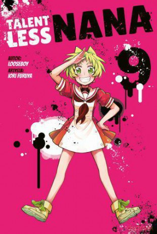 TALENTLESS NANA (Tom 9) - Looseboy, Iori Furuya [KOMIKS]
