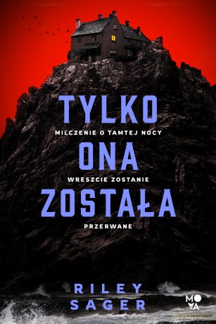 Tylko ona została - Riley Sager [KSIĄŻKA]