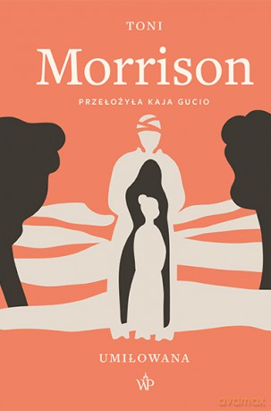 Umiłowana - Toni Morrison [KSIĄŻKA]