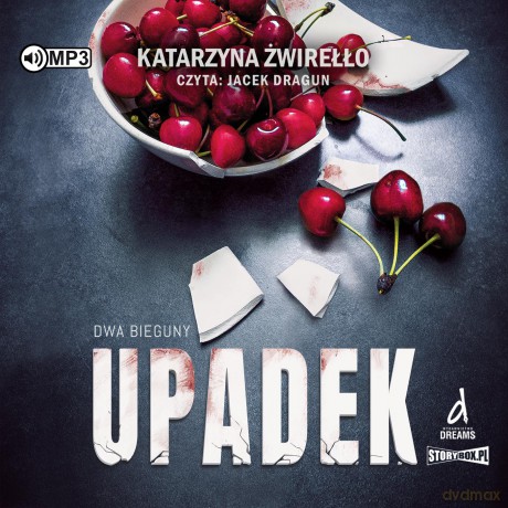 Upadek. Dwa Bieguny (Tom 3) - Katarzyna Żwirełło [AUDIOBOOK]