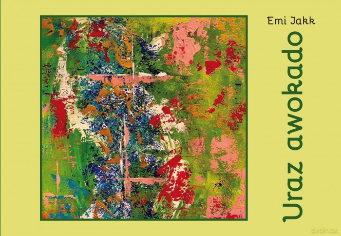 Uraz awokado - Emi Jakk [KSIĄŻKA]