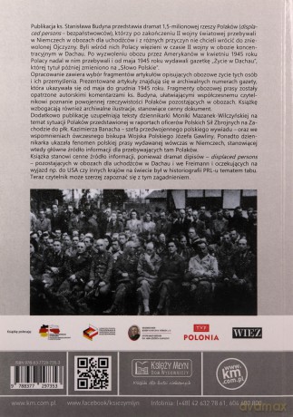 Wolność bez wolności. Obozowe życie polskich dipisów w Dachau i we Freimen kwiecień-grudzień 1945 roku - Stanisław Budyn [KSIĄŻKA]
