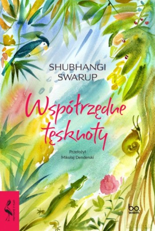 Współrzędne tęsknoty - Shubhangi Swarup [KSIĄŻKA]