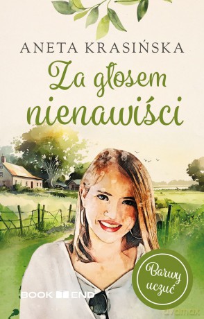 Za głosem nienawiści. Barwy uczuć (Tom 2) - Aneta Krasińska [KSIĄŻKA]