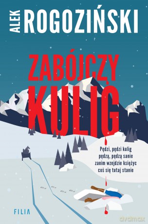 Zabójczy kulig - Alek Rogoziński [KSIĄŻKA]