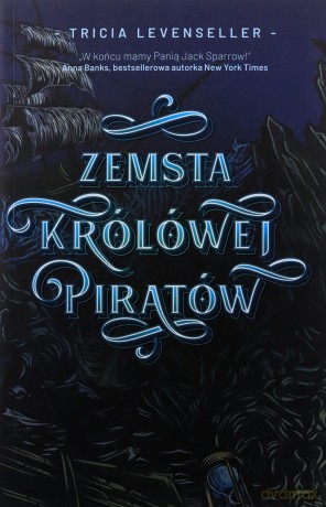Zemsta Królowej Piratów. Hype - Tricia Levenseller [KSIĄŻKA]