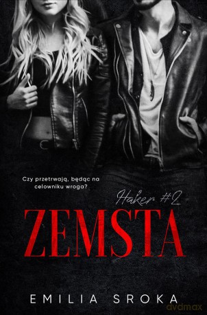 Zemsta. Haker (Tom 2) - Emilia Sroka [KSIĄŻKA]