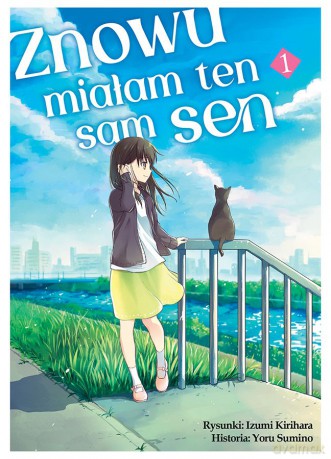 Znowu miałam ten sam sen (Tom 1) - Izumi Kirihara, Yoru Sumino [KOMIKS]