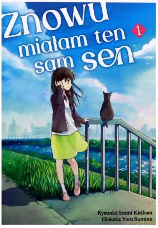Znowu miałam ten sam sen (Tom 1) - Izumi Kirihara, Yoru Sumino [KOMIKS]
