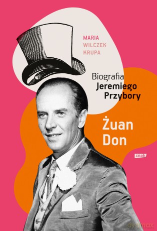 Żuan Don. Biografia Jeremiego Przybory - Maria Wilczek-Krupa [KSIĄŻKA]